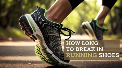 how long to break in running shoes: Delving into the Nuances of Shoe Comfort and Performance