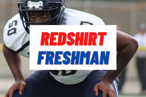 What is a Redshirt Freshman in Football, and How Does It Impact College Football Dynamics?